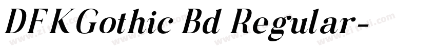 DFKGothic Bd Regular字体转换 DFKGothic Bd Regular字体转换